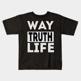 Way Truth Life Kids T-Shirt